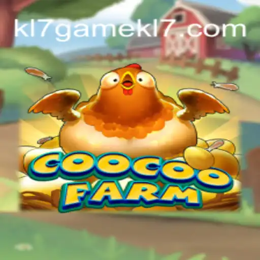 Exploring the Exciting World of CooCooFarm and KL7 GAME Oficial